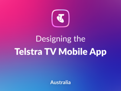 Telstra – Designing Telstra’s TV app